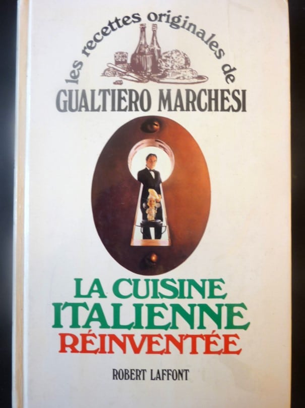 La Cuisine italienne r&eacute;invent&eacute;e par de Gualtiero Marchesi